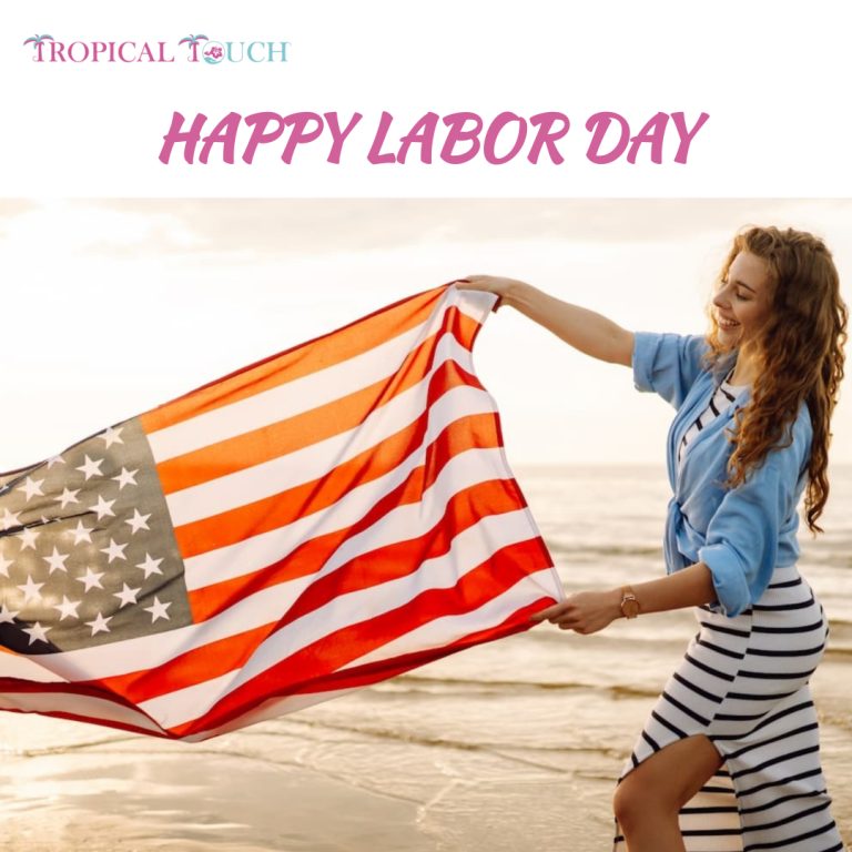 Tropical Touch Spa Wishes You a Happy Labor Day